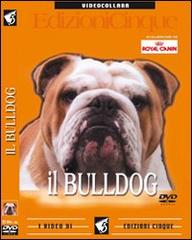 Bulldog inglese. DVD edito da Edizioni Cinque