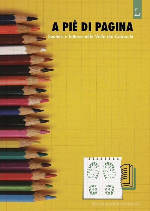 A piè di pagina. Sentieri e letture nella Valle dei Calanchi edito da Lorusso Editore