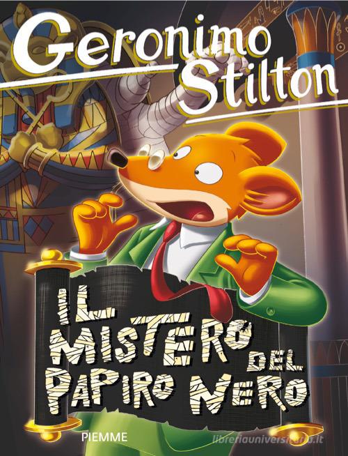 Il mistero del papiro nero di Geronimo Stilton edito da Piemme