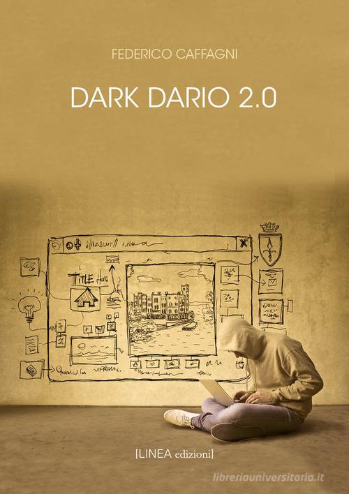 Libro Dark Dario 2.0 di Federico Caffagni Linea narrativa di Linea Edizioni