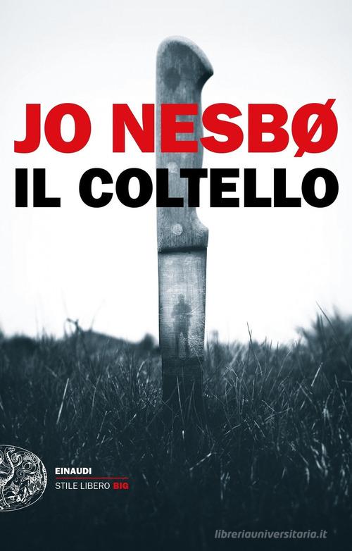 Il coltello di Jo Nesbø edito da Einaudi