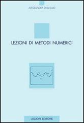 Lezioni di metodi numerici di Alessandra D'Alessio edito da Liguori