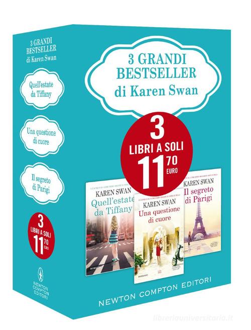 Libro 3 grandi bestseller di Karen Swan: Quell'estate da Tiffany-Una questione di cuore-Il segreto di Parigi di Karen Swan di Newton Compton Editori