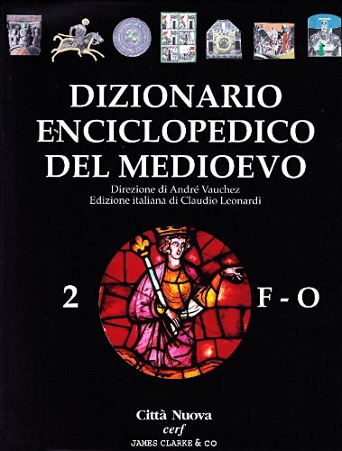 Dizionario enciclopedico del Medioevo vol.2 edito da Città Nuova
