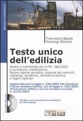 Testo Unico dell'edilizia. Con CD-ROM di Francesco Basile, Pierluigi Mantini edito da Il Sole 24 Ore