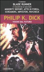 Visioni dal futuro di Philip K. Dick edito da Fanucci