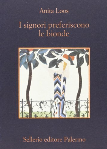 I signori preferiscono le bionde di Anita Loos edito da Sellerio Editore Palermo