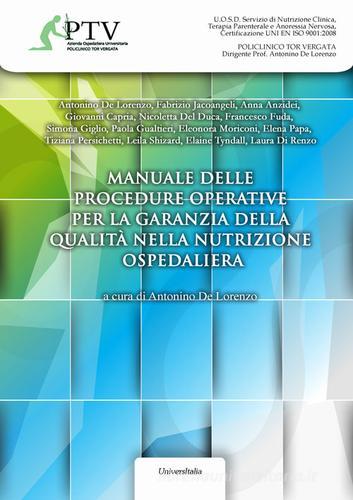 Manuale delle procedure operative per la garanzia della qualità nella nutrizione ospedaliera edito da Universitalia