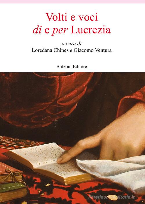 Volti e voci di e per Lucrezia edito da Bulzoni