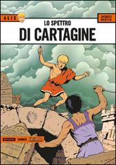 Lo spettro di Cartagine. Alix vol.8 di Jacques Martin edito da Mondadori Comics