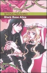 Black Rose Alice vol.1 di Setona Mizushiro edito da Kappa Edizioni