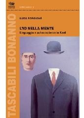 L' io nella mente. Linguaggio e autocoscienza in Kant di Luca Forgione edito da Bonanno