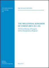 The Millennial Kingdom of Christ (Rev 20,1-10) di Eke W. Onyema edito da Pontificio Istituto Biblico