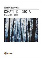 Conati di gioia. (Poesie 2008-2013) di Paolo Bonfanti edito da Youcanprint