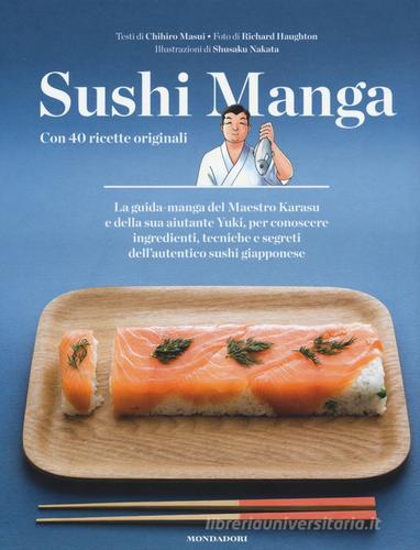 Sushi manga. Con 40 ricette originali di Chihiro Masui edito da Mondadori Electa