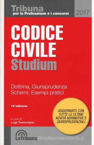 Codice civile Studium. Dottrina, giurisprudenza, schemi, esempi pratici edito da La Tribuna