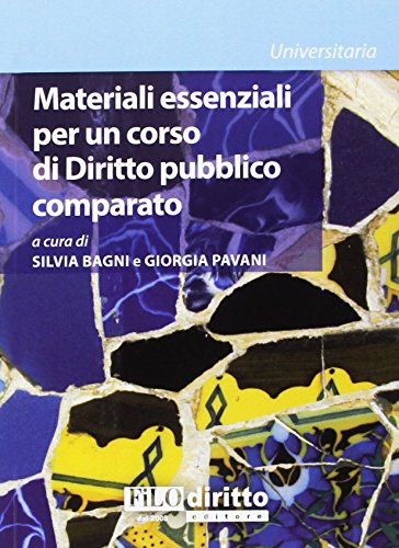 Materiali essenziali per un corso di diritto pubblico comparato di Silvia Bagni, Giorgia Pavani edito da Filodiritto