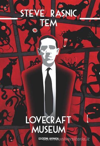 Lovecraft museum di Steve Rasnic Tem edito da Hypnos