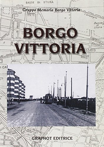 Borgo Vittoria edito da Graphot