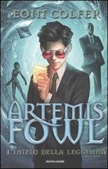 L' inizio della leggenda. Artemis Fowl di Eoin Colfer edito da Mondadori