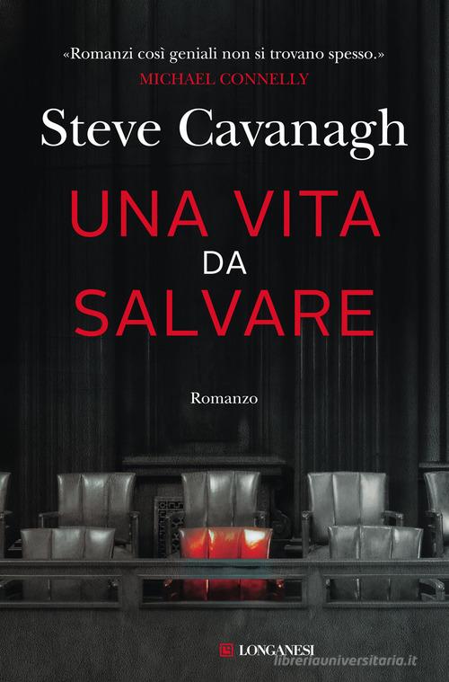 Una vita da salvare di Steve Cavanagh edito da Longanesi