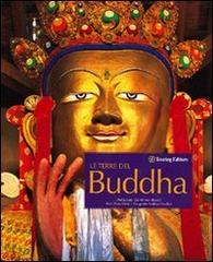 Le terre del Buddha. Ediz. illustrata di Piero Verni, Andrea Pistolesi edito da Touring