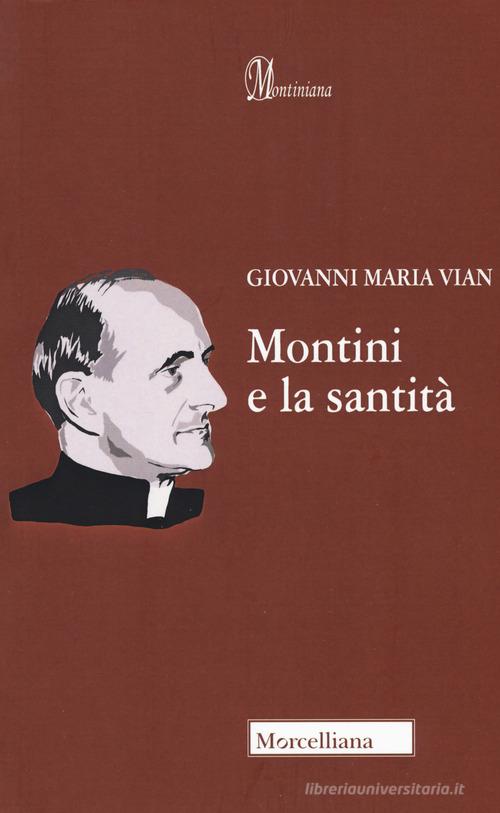 Montini e la santità di Giovanni Maria Vian edito da Morcelliana