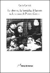 Le donne, la famiglia, il lavoro nel cinema di Pietro Germi di Carlo Carotti edito da Lampi di Stampa