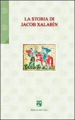 La storia di Jacob Xalabín edito da Edizioni dell'Orso