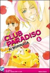 Club Paradiso vol.6 di Ai Morinaga edito da GP Manga