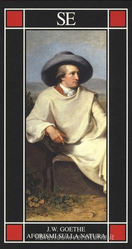 Aforismi sulla natura di Johann Wolfgang Goethe edito da SE