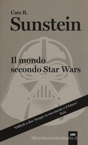 Il mondo secondo Star Wars di Cass R. Sunstein edito da Università Bocconi Editore