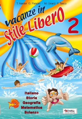 Vacanze in stile libero. Per la 2ª classe elementare edito da Tredieci