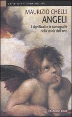 Angeli. I significati e le iconografie nella storia dell'arte di Maurizio Chelli edito da EdUP