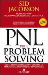 PNL per il problem solving di Sid Jacobson edito da Unicomunicazione.it