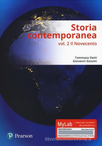 Storia contemporanea. Ediz. mylab. Con aggiornamento online vol.2 di Tommaso Detti, Giovanni Gozzini edito da Pearson