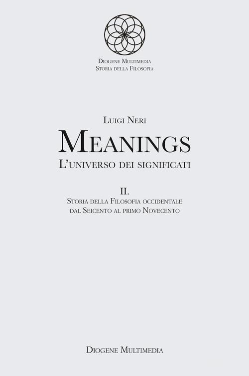 Meanings. L'universo dei significati vol.2 di Luigi Neri edito da Diogene Multimedia