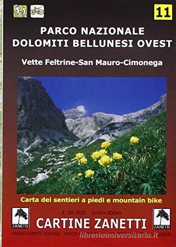 Parco Nazionale Dolomiti Bellunesi ovest. Vette Feltrine, San Mauro, Cimonega 1:30.000 edito da Danilo Zanetti Editore