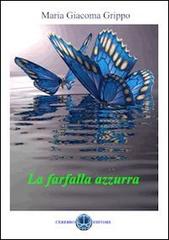 La farfalla azzurra di Maria Giacoma Grippo edito da Cerebro