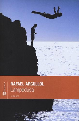 Lampedusa di Rafael Argullol edito da Lantana Editore