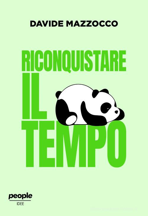 Riconquistare il tempo di Davide Mazzocco edito da People
