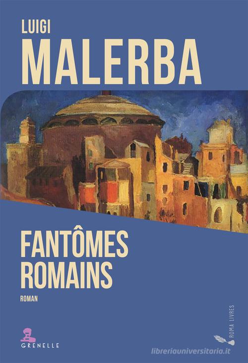 Fantomes romain di Luigi Malerba edito da Gremese Editore