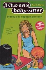 Stacey e le ragazze pon-pon di Ann M. Martin edito da Mondadori