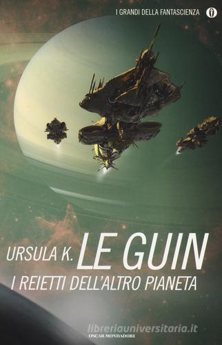 I reietti dell'altro pianeta di Ursula K. Le Guin edito da Mondadori