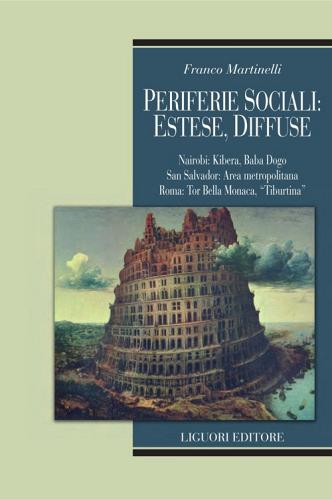 Periferie sociali: estese, diffuse di Franco Martinelli edito da Liguori