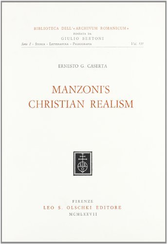 Manzoni's christian realism di Ernesto G. Caserta edito da Olschki