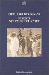 Fascisti del paese dei soviet di P. Luigi Bassignana edito da Bollati Boringhieri