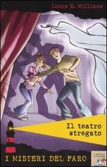 Il teatro stregato di Laura E. Williams edito da Piemme