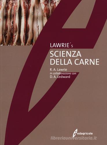 Lawrie's. Scienza della carne di R. Andrew Lawrie, David Ledward edito da Edagricole