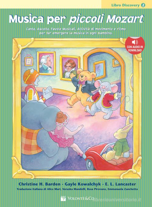 Musica per piccoli Mozart. Libro discovery. Con File audio per il download vol. 2 di Christine H. Balden, Gayle Kowalchyk, E. L. Lancaster edito da Volontè & Co
